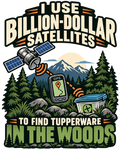 Billion-Dollar Satellites – Geocaching T-Shirt