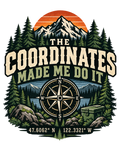 The Coordinates Made Me Do It – Geocaching T-Shirt