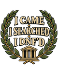 I Came, I Searched, I DNF’d – Geocaching T-Shirt